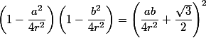 \left(1-\dfrac{a^2}{4r^2}\right)\left(1-\dfrac{b^2}{4r^2}\right)=\left(\dfrac{ab}{4r^2}+\dfrac{\sqrt{3}}{2}\right)^2